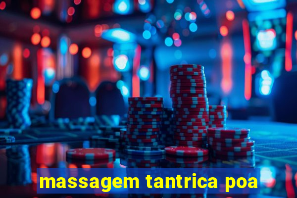 massagem tantrica poa